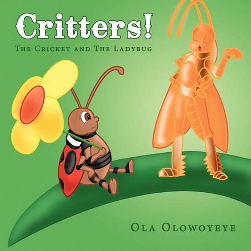 Critters!: The Cricket and The Ladybug