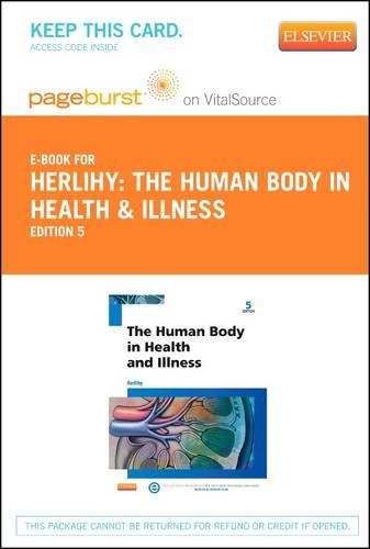 The Human Body in Health and Illness - Elsevier eBook on Vitalsource (Retail Access Card)