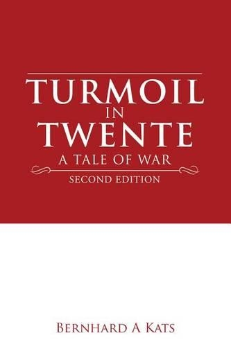 Turmoil in Twente: A Tale of War