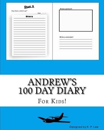 Andrew's 100 Day Diary: (100 Day Diary)