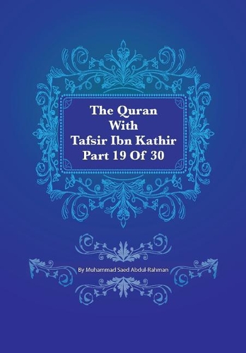 The Quran with Tafsir Ibn Kathir Part 19 of 30: Al Furqan 021 to an Naml 055