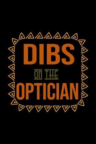 Dibs on the optician