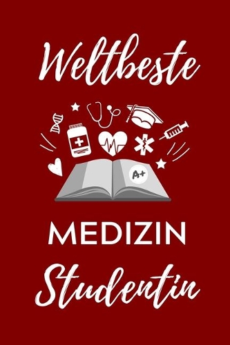 Weltbeste Medizin Studentin: A5 Notizbuch BLANKO schöner Spruch für zukünftige Ärzte Medizinstudium Studentennotizbuch Mediziner Tagebuch Physikum Studienbeginn