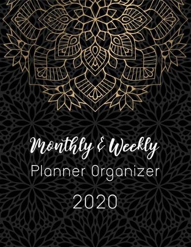 Monthly & Weekly Planner Organizer: Monthly and Weekly Planner Organizer: 1 Year Calendar Agenda Organizer Diary Planner