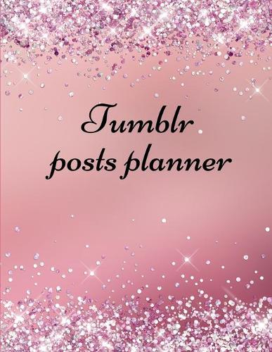 Tumblr posts planner.