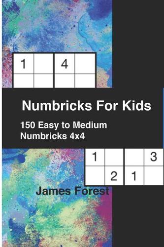 Numbricks For Kids 150 Easy to Medium Numbricks 4x4: Crossword books for kids(5 Numbricks Puzzle Books for Kids)