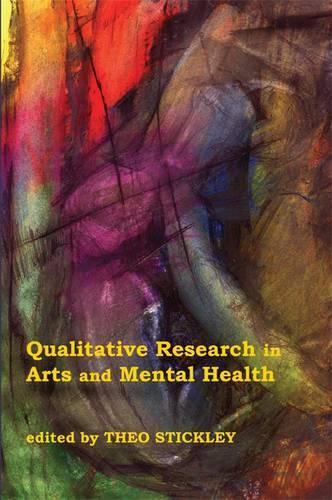 Qualitative Research in Arts and Mental Health: Context, Meanings and Evidence(English)