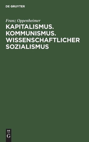 Kapitalismus. Kommunismus. Wissenschaftlicher Sozialismus