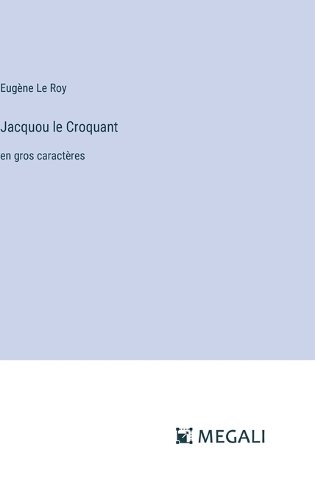 Jacquou le Croquant: en gros caractères