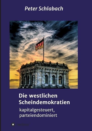 Die Westlichen Scheindemokratien