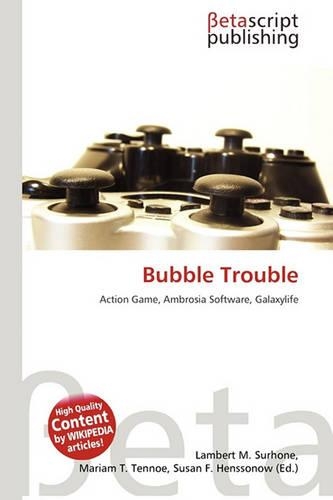 Bubble Trouble