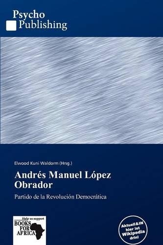 Andr S Manuel L Pez Obrador