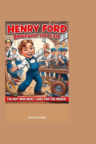 Henry Ford Biography for Kids