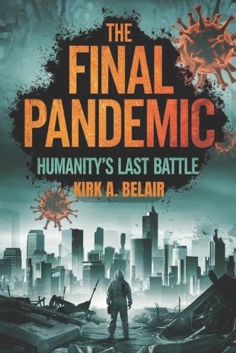 The Final Pandemic