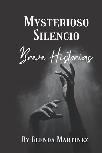Mysterioso Silencio Breve Historias