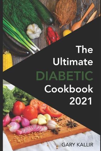The Ultimate Diabetic Cookbook