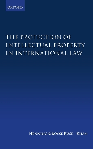 The Protection of Intellectual Property in International Law