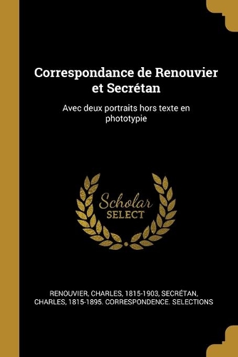 Correspondance de Renouvier et Secrétan