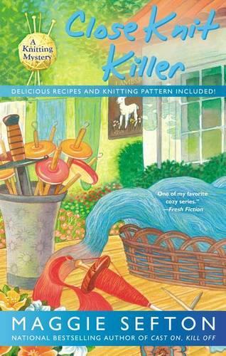 Close Knit Killer: (Knitting Mysteries)