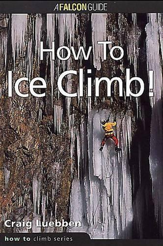 How to Climb How to Ice Climb!