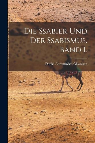 Die Ssabier und der Ssabismus. Band I.