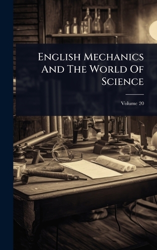 English Mechanics And The World Of Science