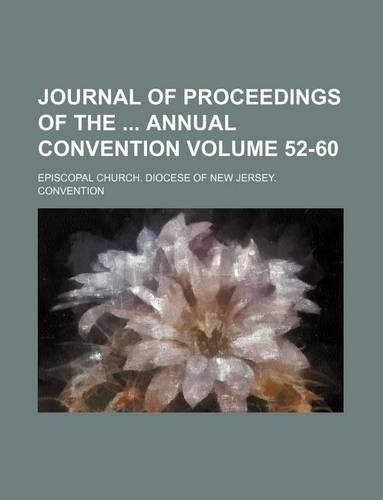 Journal of Proceedings of the Annual Convention Volume 52-60