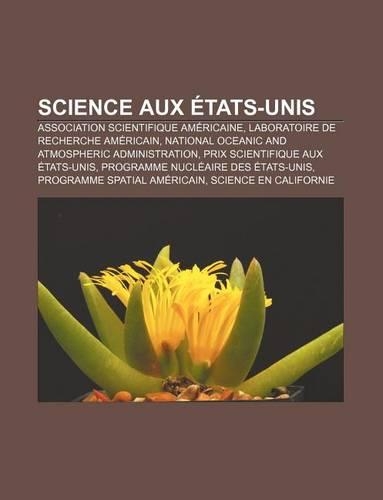 Science Aux Etats-Unis: Association Scientifique Americaine, Laboratoire de Recherche Americain(French)