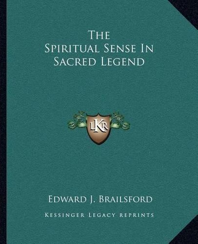 The Spiritual Sense In Sacred Legend