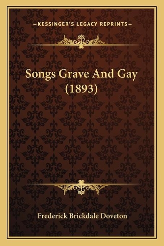 Songs Grave And Gay (1893): (English)
