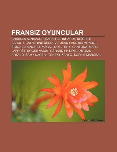 Frans Z Oyuncular: Charles Aznavour, Sarah Bernhardt, Brigitte Bardot, Catherine Deneuve, Jean-Paul Belmondo, Simone Signoret, Magali Noel(Turkish)