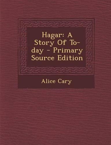 Hagar: A Story of To-Day - Primary Source Edition(English)