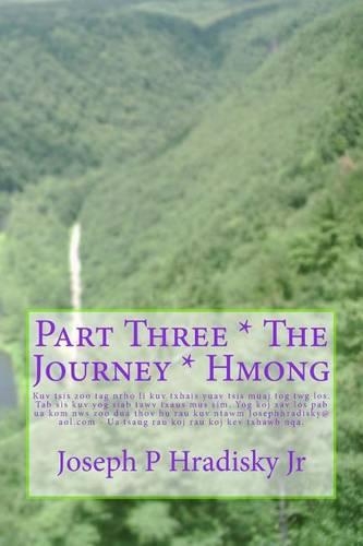Part Three * the Journey * Hmong