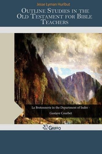 Outline Studies in the Old Testament for Bible Teachers