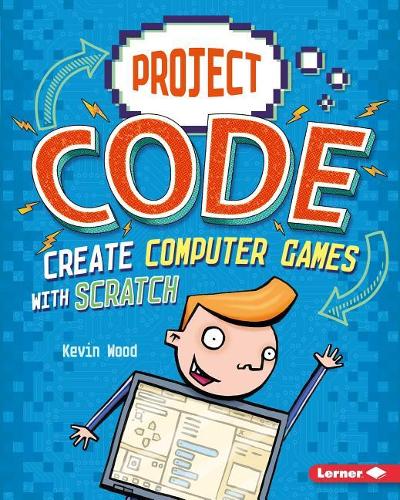 Create Computer Games with Scratch: (Project Code)