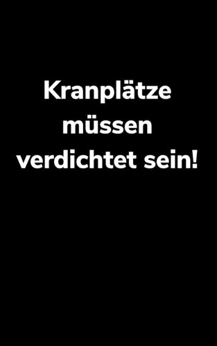 Kranplätze müssen verdichtet sein!