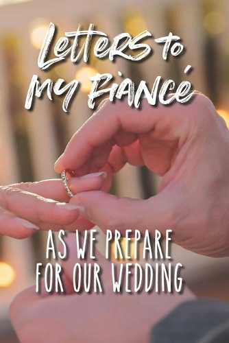 Letters to My Fiancé