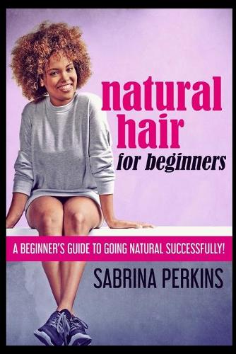 Natural Hair For Beginners