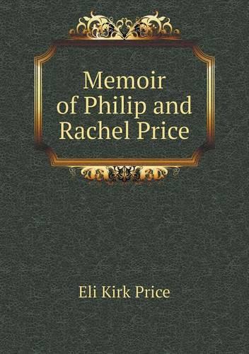 Memoir of Philip and Rachel Price