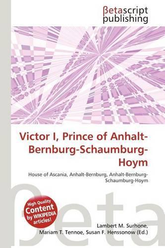 Victor I, Prince of Anhalt-Bernburg-Schaumburg-Hoym: (English)