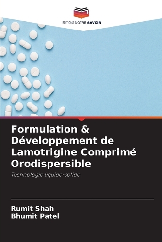 Formulation & Développement de Lamotrigine Comprimé Orodispersible