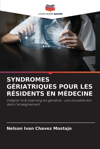 Syndromes Gériatriques Pour Les Résidents En Médecine