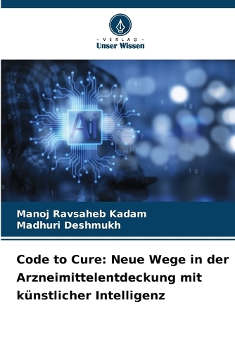 Code to Cure: Neue Wege in der Arzneimittelentdeckung mit künstlicher Intelligenz