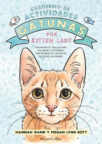 Cuaderno de Actividades Gatunas Por Kitten Lady: (Kitten Lady's Cativity Book - Spanish Edition)
