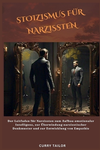 Stoizismus für Narzissten