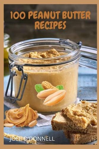 100 Peanut Butter Recipes