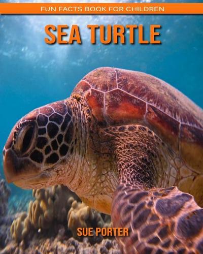 Sea turtle: Fun Facts Book for Children