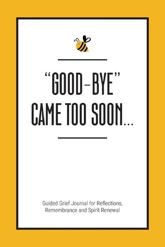 Good-Bye Came Too Soon