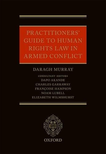 Practitioners' Guide to Human Rights Law in Armed Conflict