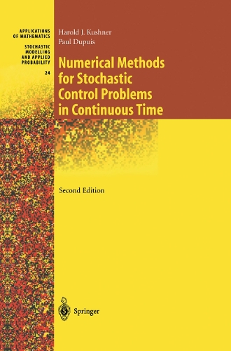 Numerical Methods for Stochastic Control Problems in Continuous Time: Outsourcing, Servitization, and the Future of Industry(24 Stochastic Modelling and Applied Probability)